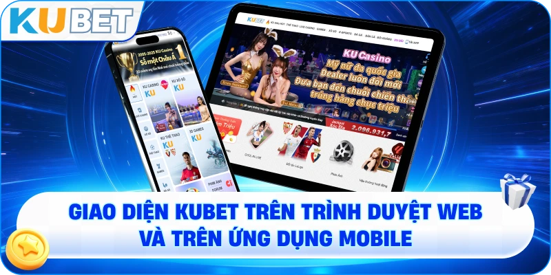 Giao diện Kubet trên web và app